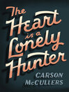 Cover image for Heart Is a Lonely Hunter